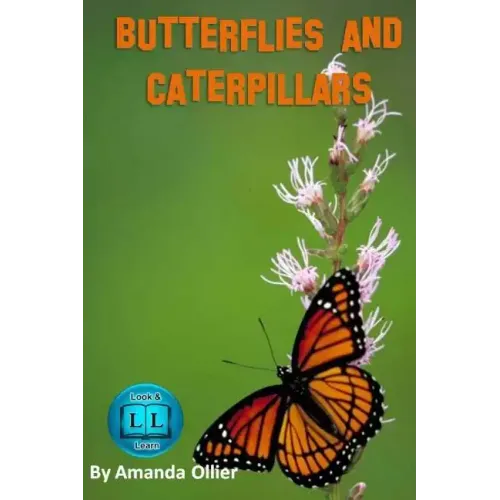 Butterflies and Caterpillars.: A Kids Book of Fun Facts and Photos on the Life Cycle of the Butterfly