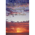 Signs of the Times and End of the Age: The Second Coming Of Christ