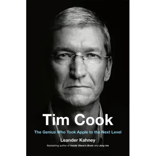 Tim Cook: The Genius Who Took Apple to the Next Level
