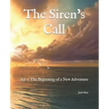 The Siren's Call: Act 1: The Beginning of a New Adventure