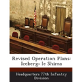 Revised Operation Plans: Iceberg: Ie Shima