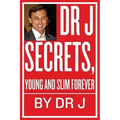 Dr J Secrets, Young and Slim Forever