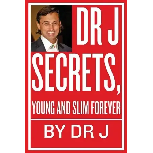 Dr J Secrets, Young and Slim Forever