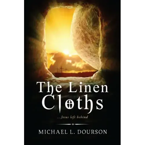 The Linen Cloths: ...Jesus left behind