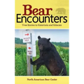 Bear Encounters: True Stories to Entertain and Educate