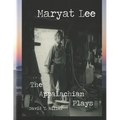 Maryat Lee: The Appalachian Plays