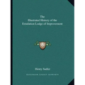 The Illustrated History of the Emulation Lodge of Improvement