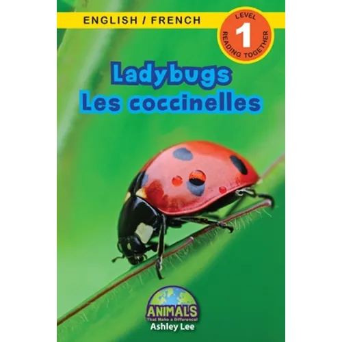 Ladybugs / Les coccinelles: Bilingual (English / French) (Anglais / Français) Animals That Make a Difference! (Engaging Readers, Level 1)