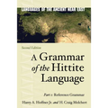 A Grammar of the Hittite Language: Part 1: Reference Grammar