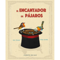 El Encantador de Pájaros