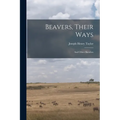 Beavers, Their Ways: And Other Sketches