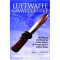 Luftwaffe Gravity Knife: A History and Analysis of the Flyer's and Paratrooper's Utility Knife