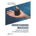 Understanding Molecules: Lectures on Chemistry for Physicists and Engineers