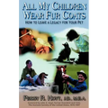 All My Children Wear Fur Coats