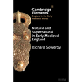 Natural and Supernatural in Early Medieval England