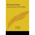 Parapsychology: Frontier Science Of The Mind