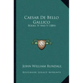Caesar De Bello Gallico: Books IV And V (1884)