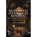 Authentic Liturgical Renewal in Contemporary Perspective
