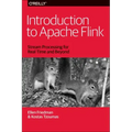 Introduction to Apache Flink: Stream Processing for Real Time and Beyond