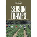 Season Tramps: Two Steps Away from Slavery