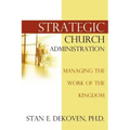Strategic Church Administration