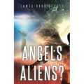 Angels or Aliens?