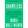 Shameless: A Case for Not Feeling Bad about Feeling Good (about Sex)