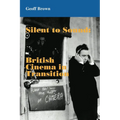 Silent to Sound: British Cinema in Transition