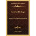Haverford College: A History And An Interpretation