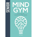 Senior Mind Gym: Puzzles to Exercise the Brain