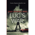 Luc's War: Lovers of peace, forced to war
