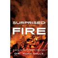Surprised by the Fire