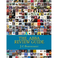The ABBA Review Guide: ABBA related Music and Media 1964-2017