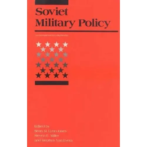 Soviet Military Policy: An International Security Reader