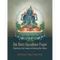 The Short Vajradhara Prayer: A Teaching on the Lineage and Sustaining One's Nature