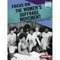 Focus on the Women's Suffrage Movement