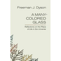 A Many-Colored Glass: Reflections on the Place of Life in the Universe