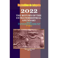2022: The Return of the Extraterrestrial Anunnaki