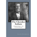 The Cherokee Indians: A report to Congress