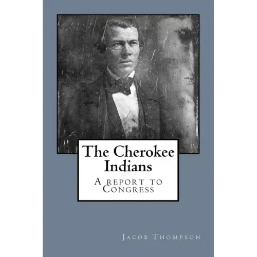 The Cherokee Indians: A report to Congress