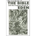 The Lost Books of the Bible and the Forgotten Books of Eden