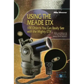 Using the Meade Etx: 100 Objects You Can Really See with the Mighty Etx