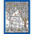 Thankful For: Intricate Coloring Book For Adults, Thankfulness Edition