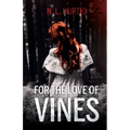 For the Love of Vines