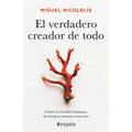 El Verdadero Creador de Todo: Cómo El Cerebro Humano Da Forma a Nuestro Universo