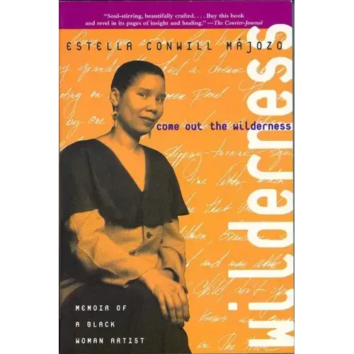 Come Out the Wilderness: Memoir of a Black Woman Artist