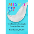 Mixed Up: Combination Feeding by Choice or Necessity