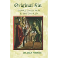 Original Sin: Ritual Child Rape & the Church