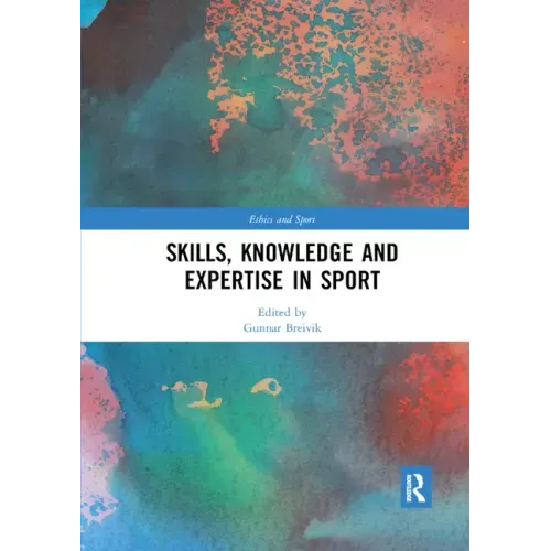 Skills, Knowledge and Expertise in Sport