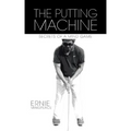 The Putting Machine: Secrets of a Mind Game